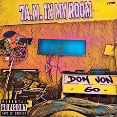 7a.m. In My Room (Prod. Al Dali)