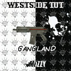 Westside Tut ft. Mozzy - Gangland [Thizzler.com]