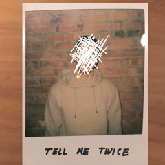 Tell Me Twice (Demo with Baird)