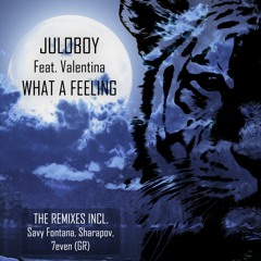 Juloboy Feat Valentina - What A Feeling (Sharapov Remix) | ★OUT NOW★