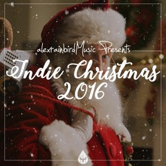 Indie Christmas 2016 | A Festive Pop/Folk/Rock Playlist