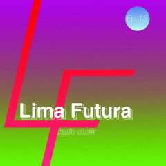 Lima Futura Radio Show Ep.13 feat. Mi Puga Mi Pishgo