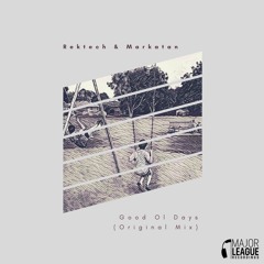 Rektech & Markatan - Good Ol' Days (Original Mix) [FREE DL]