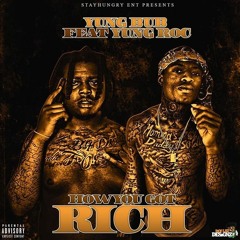 Yung Bubb ft Yung Roc HOW U GOT RICH
