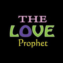 161206 TheLoveProphet Podcast 1 - Message To All Men