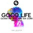 Good Life (Ariuxs Remix)