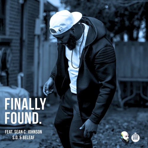 Finally Found (feat. Sean C. Johnson, S.O. & Beleaf)