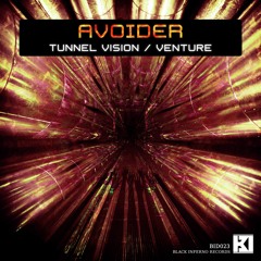 Avoider - Tunnel Vision/Venture [Forthcoming Black Inferno Records]