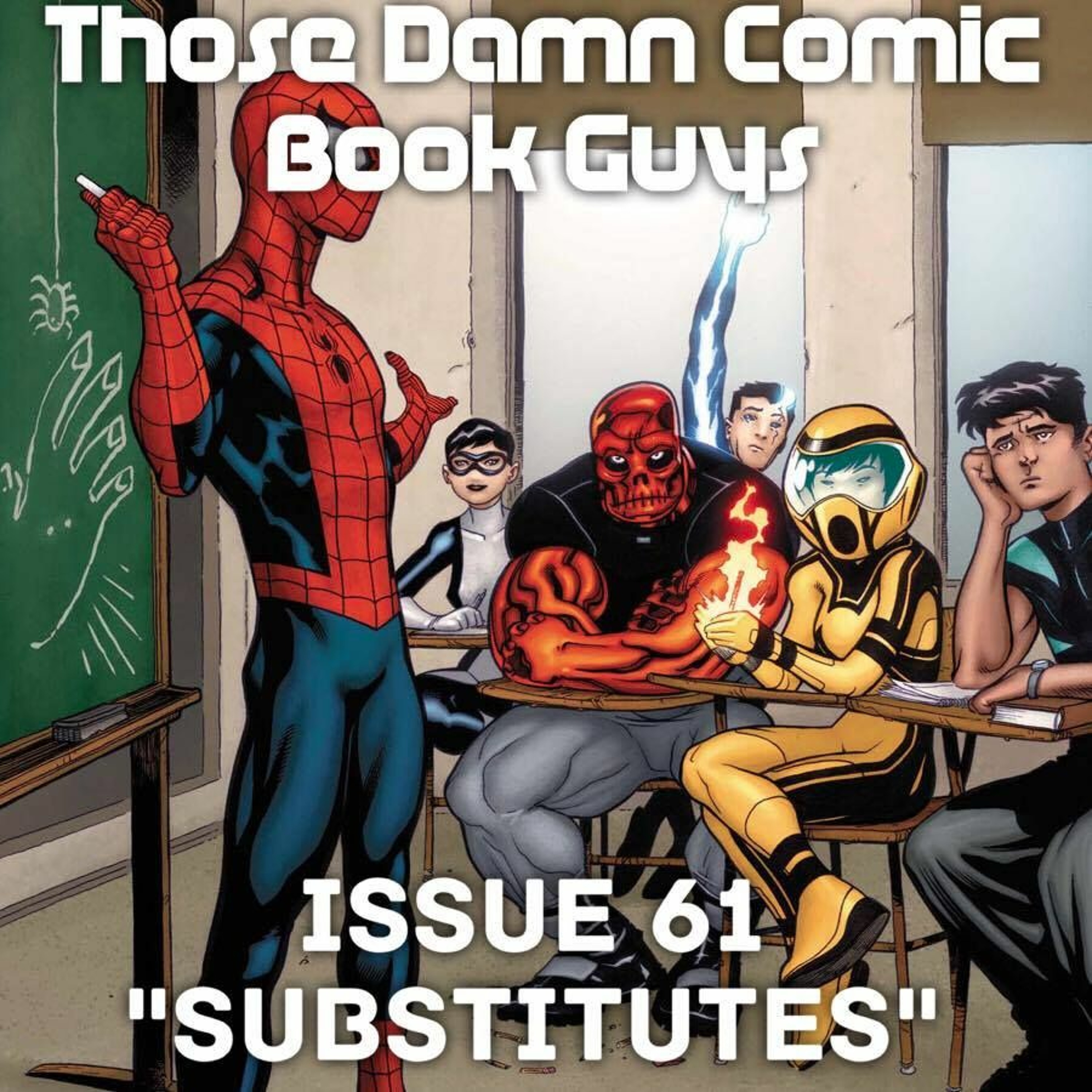 Issue 61 "Substitutes" starring Zach Brewer-Kirby & Brandon J Hale episode artwork