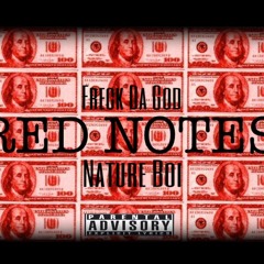 Red Notes x Freck Da God x Nature Boi