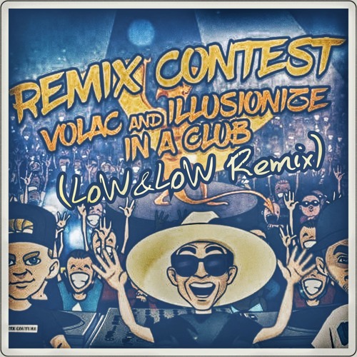 Illusionize & Volac - In A Club (LoW&LoW Remix)