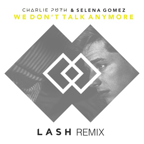 Stream Lāsh | Listen to We Don't Talk Anymore (Lash Remix) playlist ...