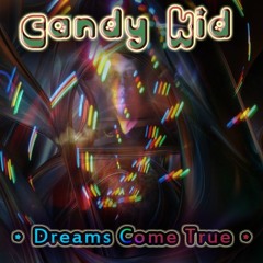 Candy Kid - Dreams Come True (Vinyl mix from 2006)