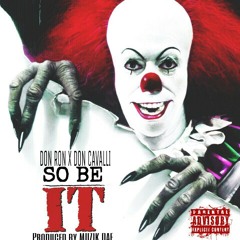 (So Be it)ft Don Ron & Don Cavalli