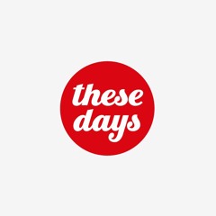 These Days