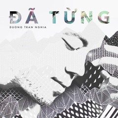 Da Tung - Duong Tran Nghia ( official audio )