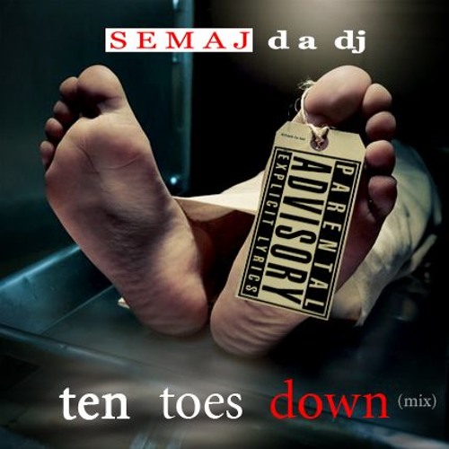 Semaj da Dj - Ten Toes DOWN (2016 Mix)