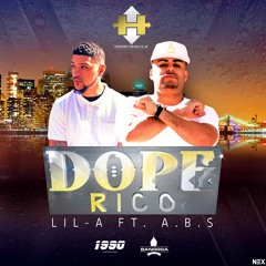 "Dope Rico" LiL A ft A.B.S
