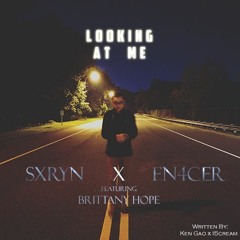 sxryn - Looking At Me (ft. Brittany Hope)