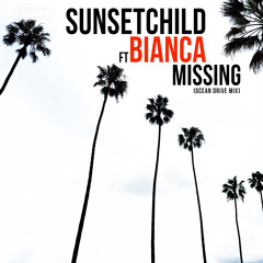 Missing Ft. Bianca(Ocean Drive Mix)
