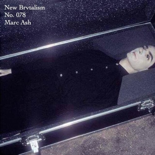 New Brvtalism No. 078 - Marc Ash