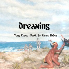 dreaming (prod. by manyymade)