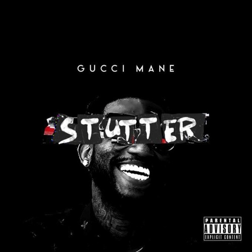 Gucci Mane - Stutter