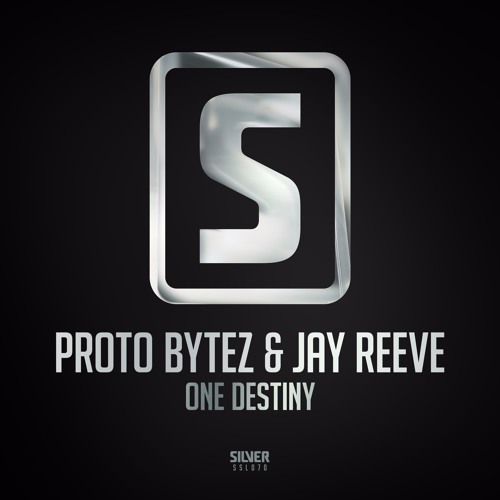 Proto Bytez & Jay Reeve - One Destiny (#SSL070)