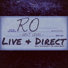 Ro - Live & Direct (Prod Classixs - The Loren Beats)