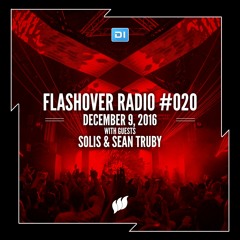 Flashover Radio #020 (Solis & Sean Truby Guestmix) - December 9, 2016