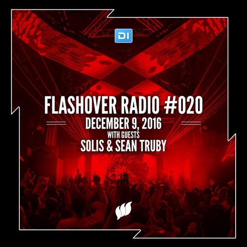 Flashover Radio #020 (Solis & Sean Truby Guestmix) - December 9, 2016