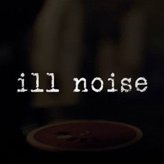 Ill Noise The Movie Teaser 1
