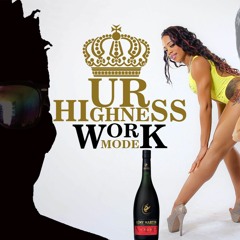 Ur Highness - Work Mode (RAW)