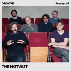 Groove Podcast 86 - The Notwist