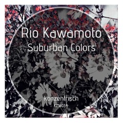 KZM034 -  Rio Kawamoto - Circle  (Original Mix) (snippet)