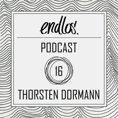 endlos. Podcast #16 - Thorsten Dormann