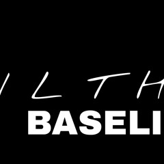 Filthy Baseline