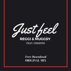 Reggi & Muggsy Feat.Christin -Just Feel(Original Mix)