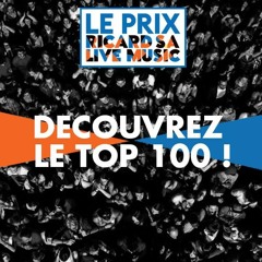 Le Top 100 du Prix Ricard S.A Live Music 2017