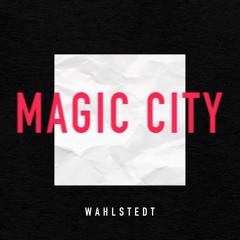 Wahlstedt - Magic City [TIËSTO CLUB LIFE 510]