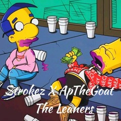 Strokez X ApTheGoat - The Leaners [Prod. By SleepingPrince]