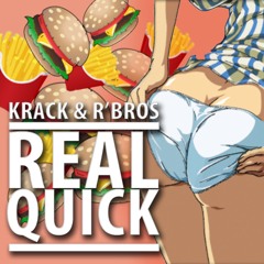 KRACK & R'Bros - Real Quick (Original Mix)