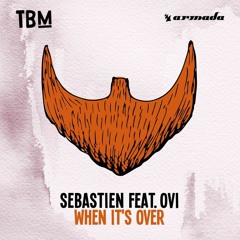 Sebastien feat. Ovi - When It´s Over (Radio Edit)