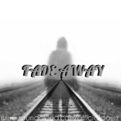 Mowz-Fade Away