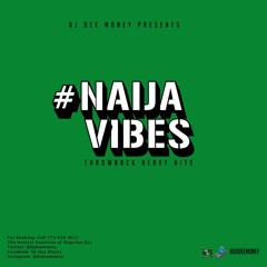 #NaijaVibes - Throwback Heavy Hits