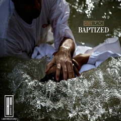 Dee Black Fri "Baptized"