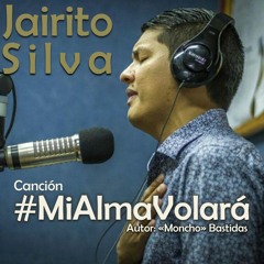 Jairito Silva - Mi Alma Volará