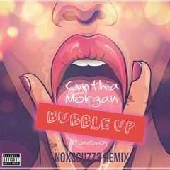 Cynthia Morgan ft. Stonebwoy - Bubble Up (Noxscuzz3 Remix)
