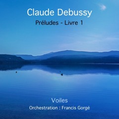 Voiles (Claude Debussy - Orch : Francis Gorgé)