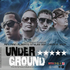 "UnderGround" feat. Don Chezina Alberto Stylee y Yaga by Dj Nunny
